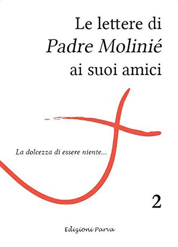 Le Lettere Di Padre Molinié Ai Suoi Amici (Vol. 2)