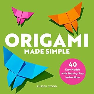 Origami Made Simple: 40 Easy Models with Step-by-Step Instructions