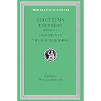Discourses, Books 3-4. Fragments. The Encheiridion