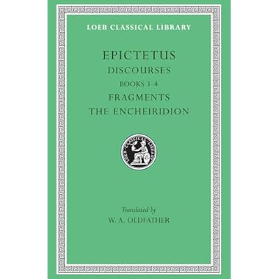 Discourses, Books 3-4. Fragments. The Encheiridion