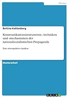Kommunikationsinstrumente, -Techniken Und -Mechanismen Der Nationalsozialistischen Propaganda 3656905061 Book Cover