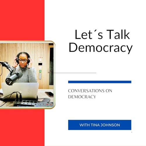 Let's Talk Democracy Podcast Por Tina Johnson arte de portada