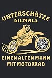 UNTERSCHÄTZE NIEMALS EINEN ALTEN MANN MIT MOTORRAD: Terminplaner für 2022. Geeignet als Kalender, Notizbuch und Tagebuch mit 120 Seiten.
