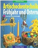  Artischockentechnik - Frühjahr und Ostern : neue Dekorationen aus bunten Bändern , Schritt-für-Schritt-Anleitungen. 3804305156