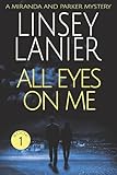 All Eyes on Me (A Miranda and Parker Mystery)