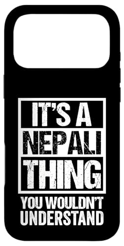 It's A Nepali Thing You Wouldn't Understand Nepal �X�}�z�P�[�X iPhone 17 Pro Max �p