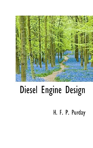 Diesel Engine Design (Bibliolife Reproduction Series)