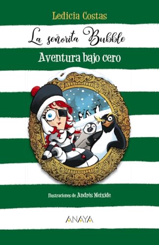 La Señorita Bubble: Aventura Bajo Cero Literatura Infantil - Narrativa Infantil