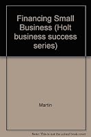 Financing Small Business (Holt business success series) 0030511410 Book Cover