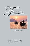 The Truth & Nothing But...: A Family's Ordeal!
