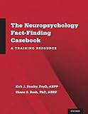 The Neuropsychology Fact-Finding Casebook: A Training Resource