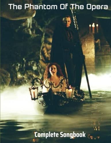 The Phantom Of The Opera: Complete Songbook