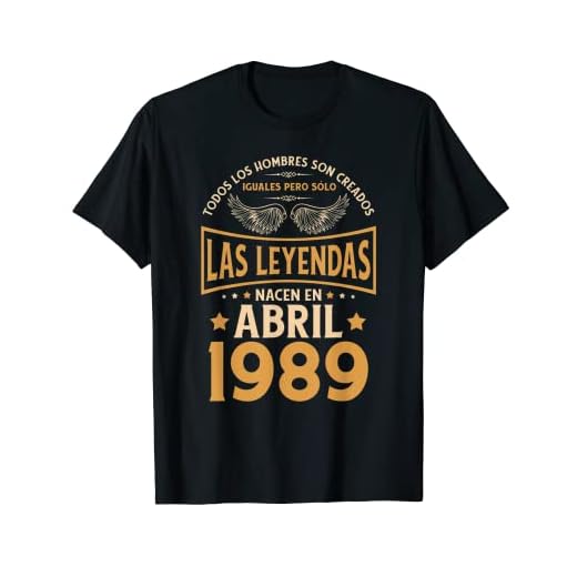 Cumpleaños Hombre Regalos Las Leyendas Abril 1989 Camiseta