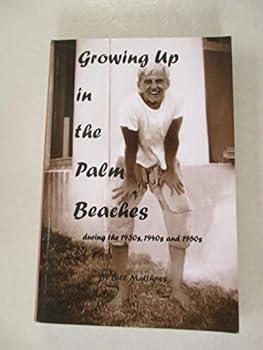 Paperback Growing Up in the Palm Beaches Book