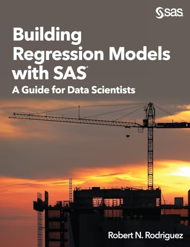 Building Regression Models with SAS: A Guide for Data Scientists view 2