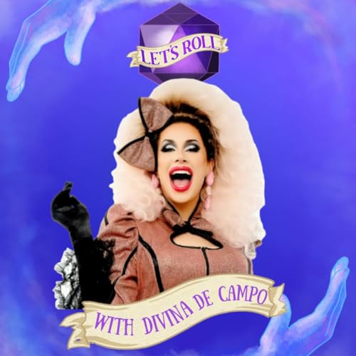 Let's Roll with Divina de Campo