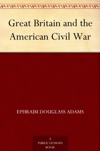 Great Britain and the American Civil War (English Edition)