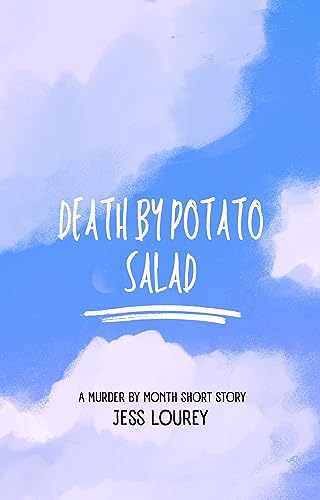 Death by Potato Salad: A Murder-by-the Minute Short Story Featuring Mrs. Berns (A Murder by Month Romcom Mystery) (English Edition)