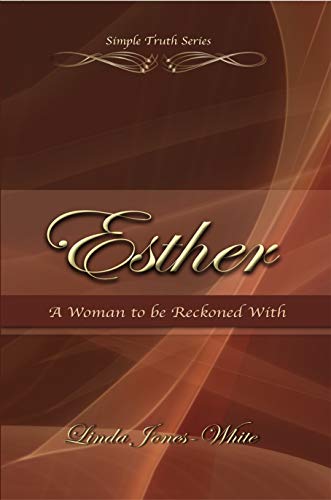 Esther: A Woman to Be Reckoned with