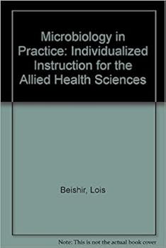Paperback Microbiology in Practice: Individualized Instruction for the Allied Health Sciences Book