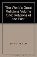 The World's Great Religions Volume One: Religions of the East B000K0KZQY Book Cover