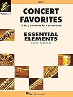 Concert Favorites Vol. 1 - Flute. Einzelstimme: Band Arrangements Correlated with Essential Elements 2000 Band Method Book 1