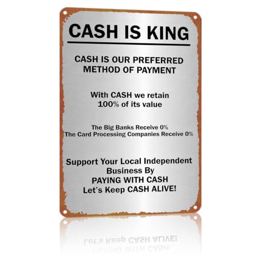 Cash Is King Cash Is Our Preferred Method Of Payment Metal Sign 8 X 12 Inch