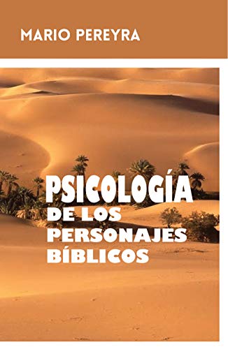 Psicología de los personajes bíblicos (Spanish Edition)