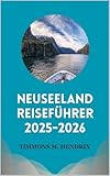 Neuseeland-Reiseführer 2025-2026 (“Footprints of the World: A Traveler’s Companion”)