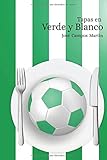 Image de Tapas en Verde Y Blanco: Conoce las 150 Tapas de los mejores Futbolistas del la Historia del Real Be 