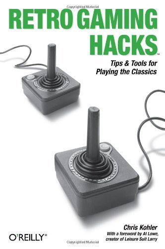 Retro Gaming Hacks: Tips & Tools for Playing the Classics 1st edition by Kohler, Chris (2005) Taschenbuch
