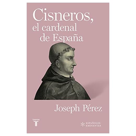 Cisneros, el cardenal de España (Españoles Eminentes)
