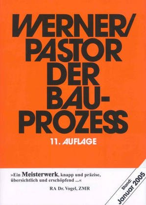 Der Bauprozess. Prozesualle und materielle Probleme des zivilen Bauprozesses