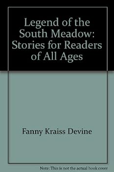 Legend of the South Meadow: Stories for Readers of All Ages