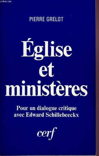 Télécharger Église et ministères : Pour un dialogue critique avec Edward Schillebeeckx livre En ligne