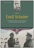  Ritterkreuzträger - Oberst Emil Schuler - Vom Ritterkreuzträger zum Gauhauptmann der Oberbayerischen Gebirgsschützen - FLECHSIG Verlag