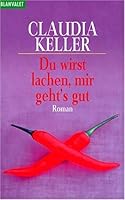 Du wirst lachen, mir geht's gut. 344235563X Book Cover