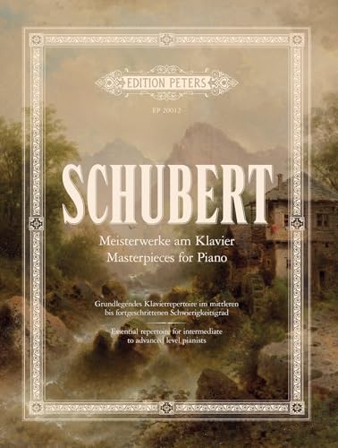 Schubert: Meisterwerke am Klavier / Masterpieces for Piano (Edition Peters)