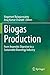 Biogas Production: From Anaerobic Digestion to a Sustainable Bioenergy Industry