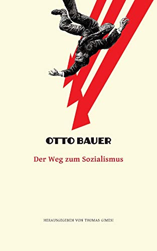 Der Weg zum Sozialismus (Otto Bauer – Ausgewählte Schriften)