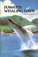 Hawaii's Whaling Days 0941351106 Book Cover