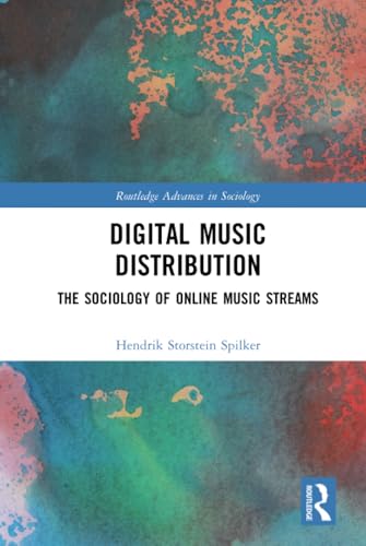Digital Music Distribution (Routledge Advances in Sociology)