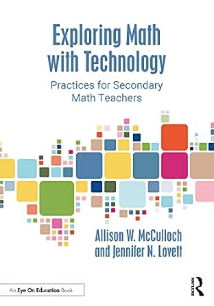 Exploring Math with Technology: Practices for Secondary Math Teachers-Wow! eBook