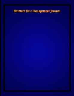 Ultimate Time Management Journal