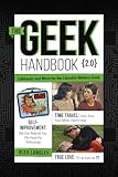 The Geek Handbook 2.0: More Practical Skills and Advice for the Likeable Modern Geek