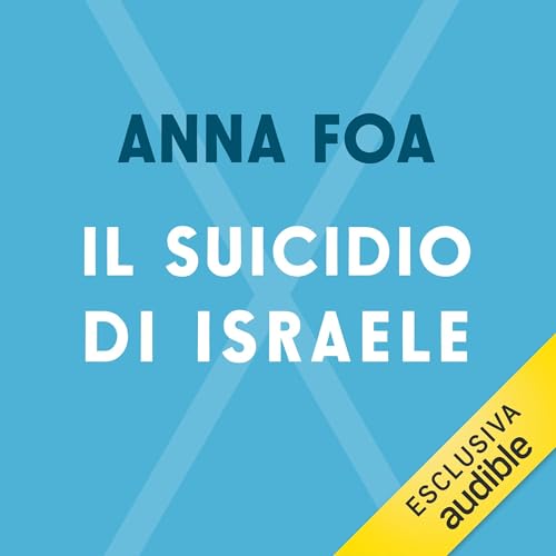 Il suicidio di Israele [Written by Anna Foa] episode artwork