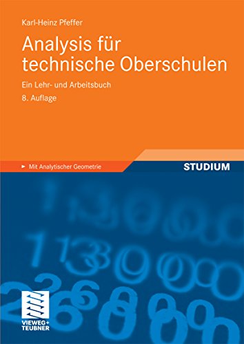 Analysis für technische Oberschulen: Ein Lehr- und Arbeitsbuch