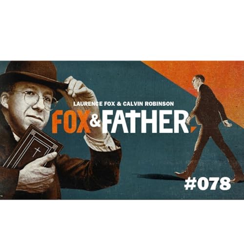 Fox & Father - Episode 78