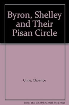 Unknown Binding Byron, Shelley and Their Pisan Circle Book