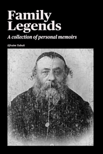 Family Legends: A collection of personal memoirs (Family Legends - Memoires)